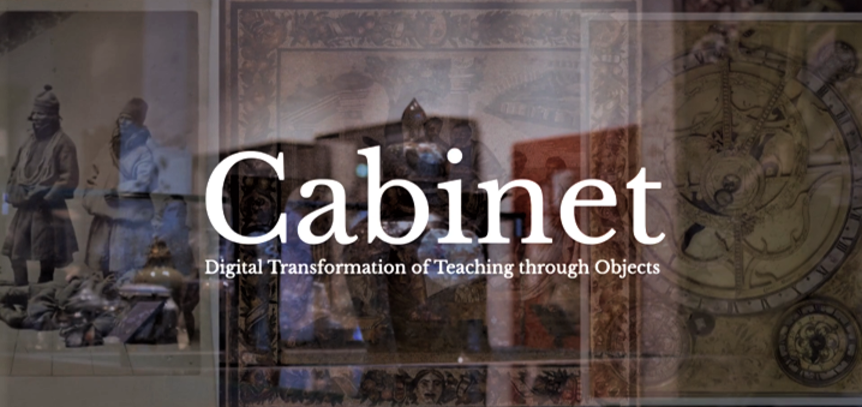 Banner image with background of paintings and objects reading 'Cabinet: Digital Transformation of Teaching through Objects'